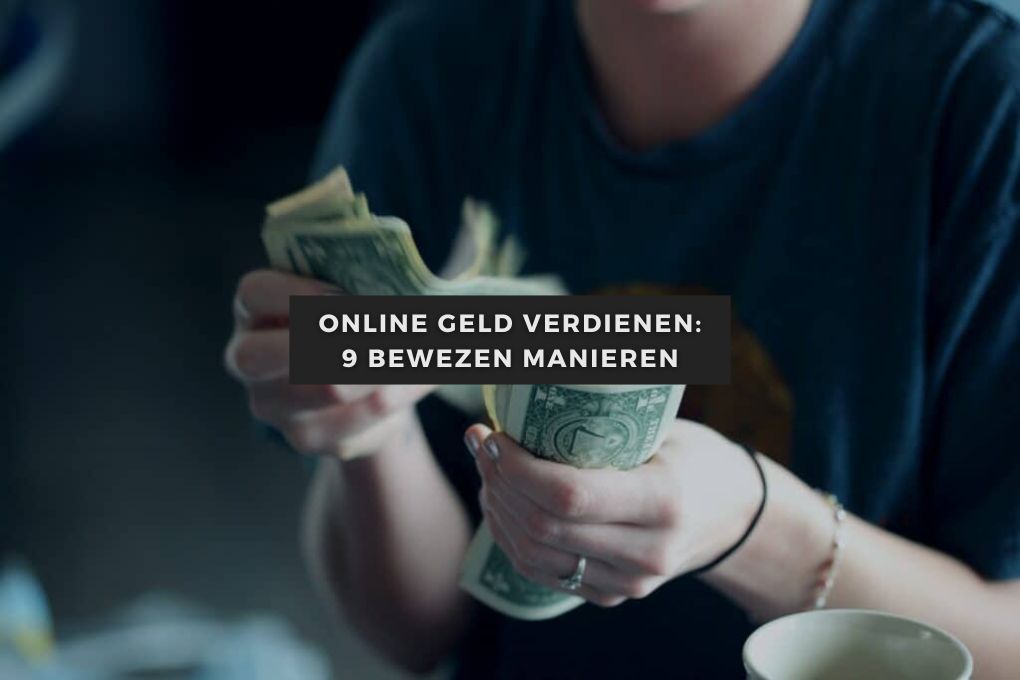 Online geld verdienen: 9 bewezen manieren 1 Online geld verdienen_ 9 bewezen manieren