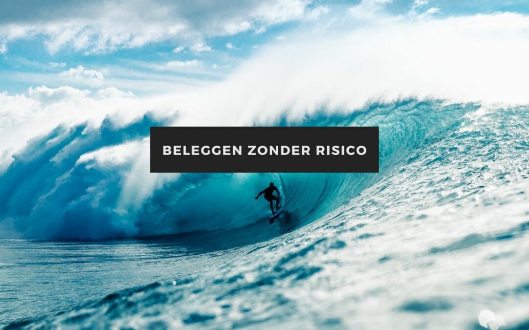 Beleggen zonder risico: mogelijk