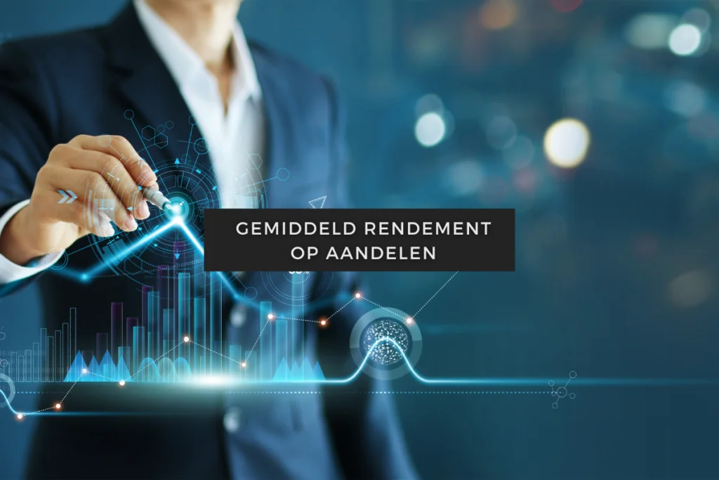 Gemiddeld Rendement Op Aandelen: Wat Kan Je Verwachten?