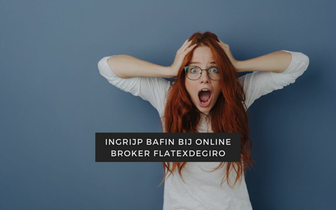 Ingrijp BaFin bij online broker FlatexDEGIRO