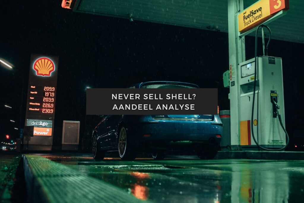 Never Sell Shell? – Aandeel Analyse Shell 1 Never-Sell-Shell-Aandeel-Analyse-Shell