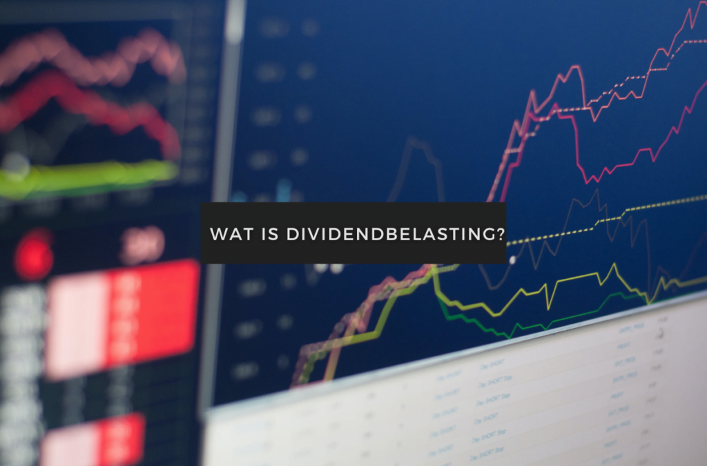 Dividendbeleggen blog 14 Wat is dividendbelasting?