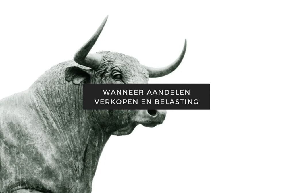 Artikelen over aandelen 29 Wanneer aandelen verkopen en belasting?