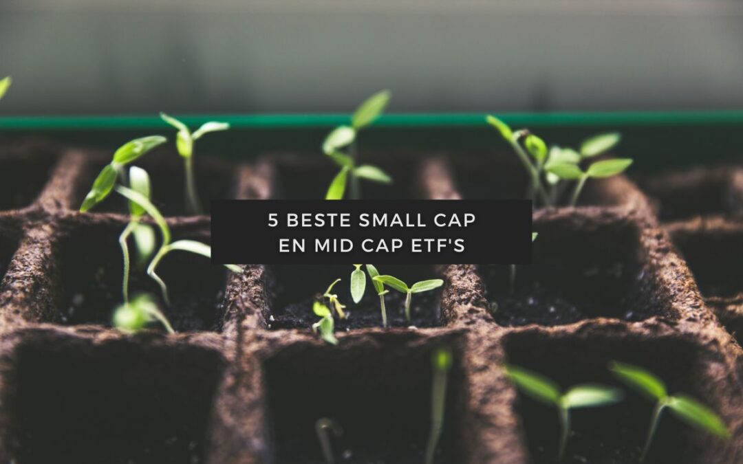 Beste small cap en mid cap ETF’s
