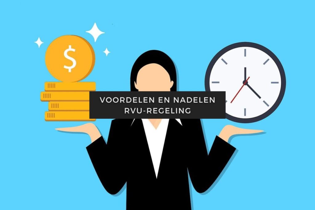 Voordelen en nadelen RVU-regeling