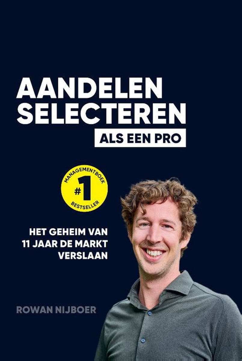 Aandelen selecteren als een Pro Rowan Nijboer Aandelen selecteren als een Pro Rowan Nijboer