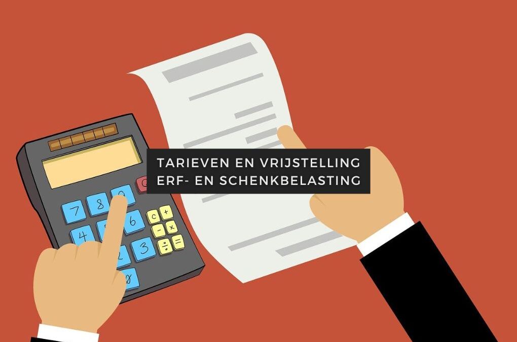 Blogartikelen 140 Tarieven en vrijstelling erfbelasting en schenkbelasting