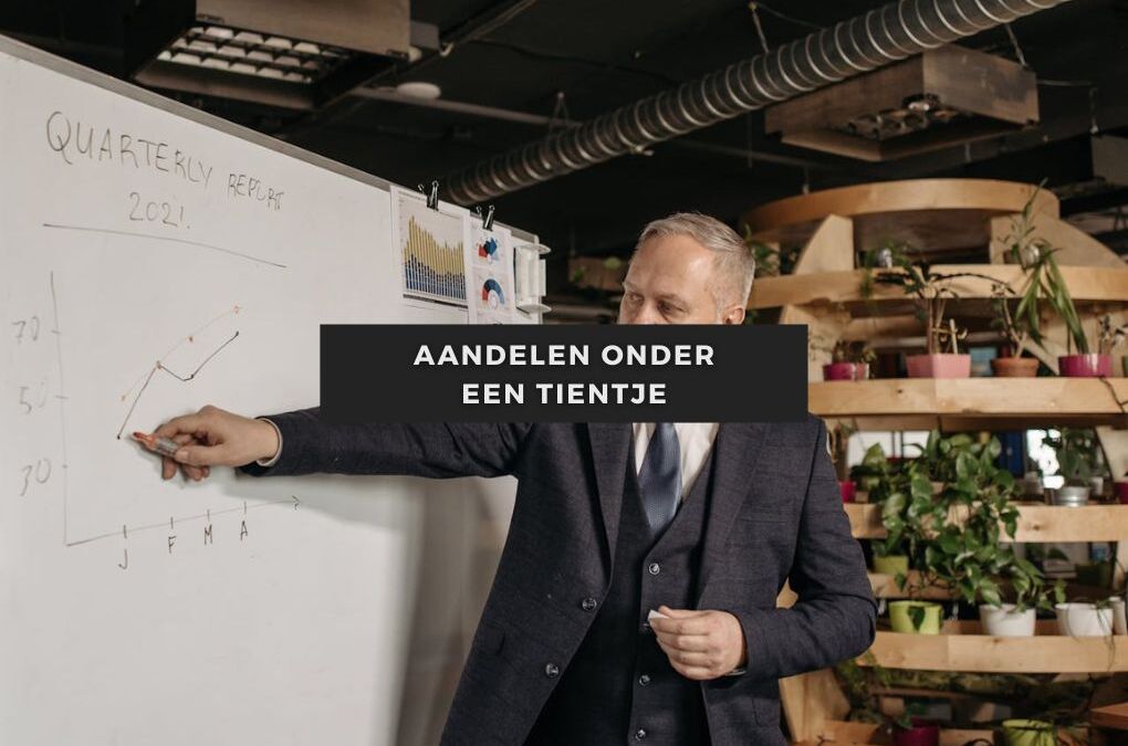 Artikelen over aandelen 32 Aandelen onder een tientje