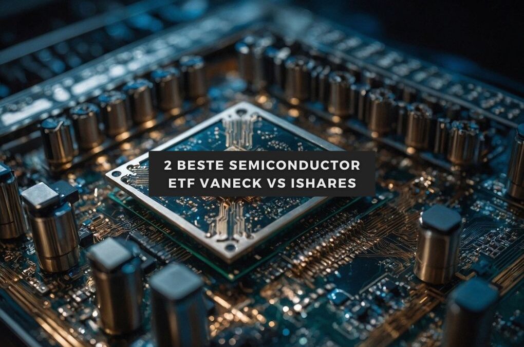 Artikelen over aandelen 17 Beste Semiconductor ETF’s