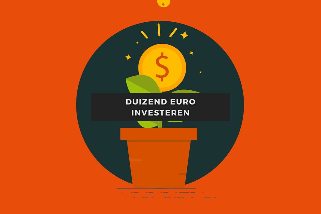 Duizend euro investeren 1 Duizend euro investeren