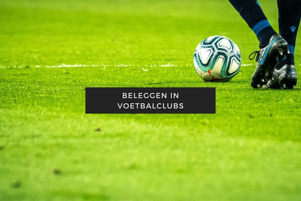 Beleggen in voetbalclubs 1 Beleggen in voetbalclubs