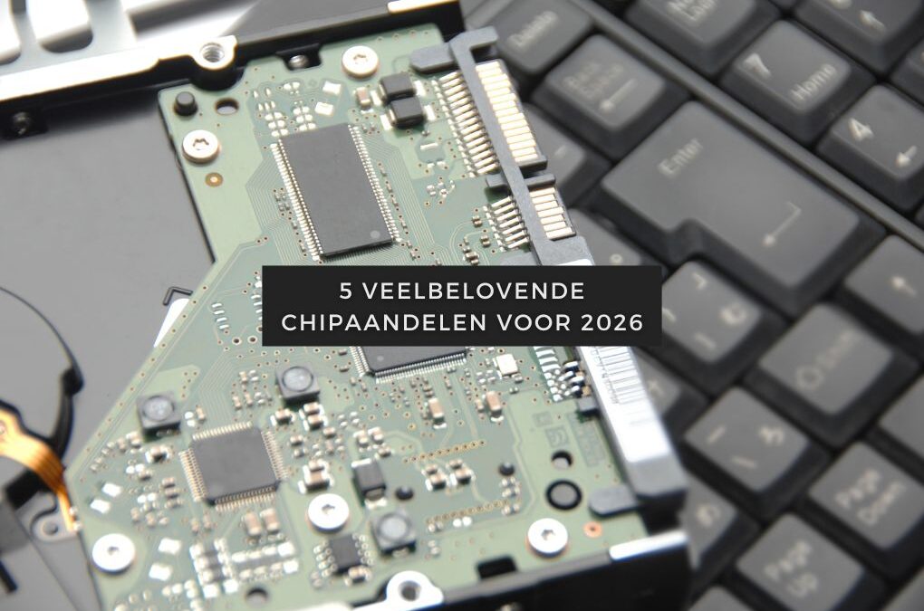 5 veelbelovende chipaandelen voor 2026