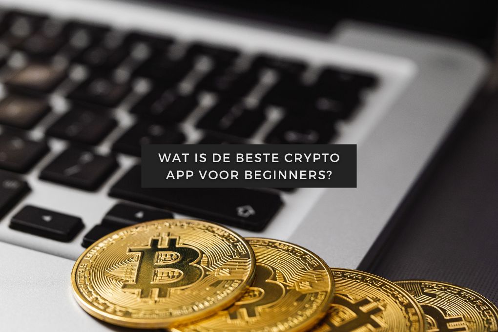 Wat is de beste crypto app voor beginners in Nederland